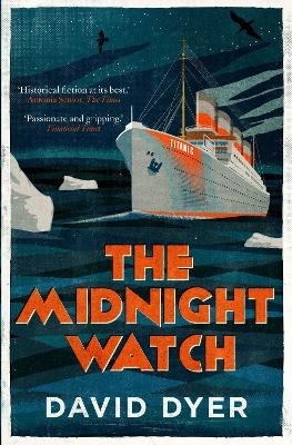The Midnight Watch - David Dyer