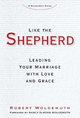 Like the Shepherd - Robert Wolgemuth