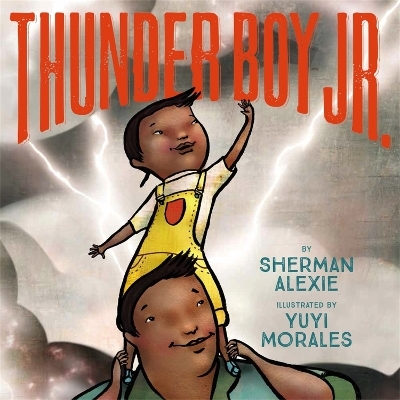 Thunder Boy Jr - Sherman Alexie