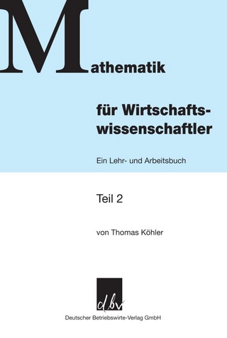Mathematik für Wirtschaftswissenschaftler.