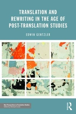 Translation and Rewriting in the Age of Post-Translation Studies - Edwin Gentzler