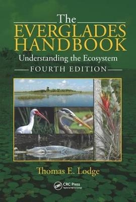 The Everglades Handbook - Thomas E. Lodge