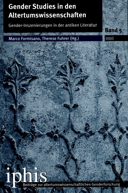 Gender-Inszenierungen in der antiken Literatur - 