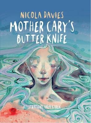 Shadows and Light: Mother Cary's Butter Knife - Nicola Davies