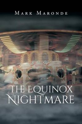 The Equinox Nightmare - Mark Maronde
