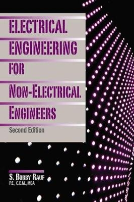 Electrical Engineering for Non-Electrical Engineers, Second Edition - S. Bobby Rauf