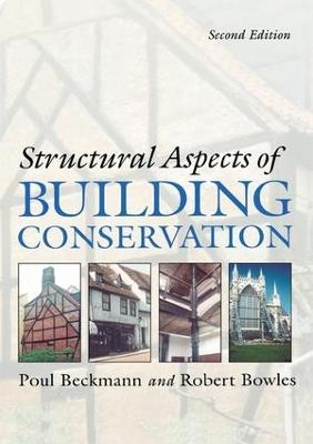 Structural Aspects of Building Conservation - Poul Beckmann, Robert Bowles