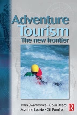 Adventure Tourism - Colin Beard, John Swarbrooke, Suzanne Leckie, Gill Pomfret