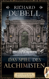 Das Spiel des Alchimisten -  Richard D&uuml;bell