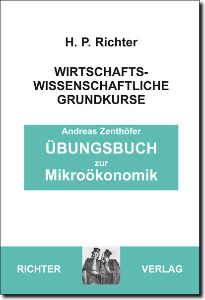 &Uuml;bungsbuch zur Mikro&ouml;konomik - Andreas Zenth&ouml;fer