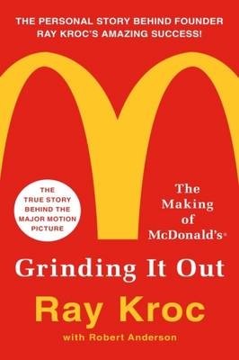 Grinding it Out - Ray Kroc, Robert Anderson