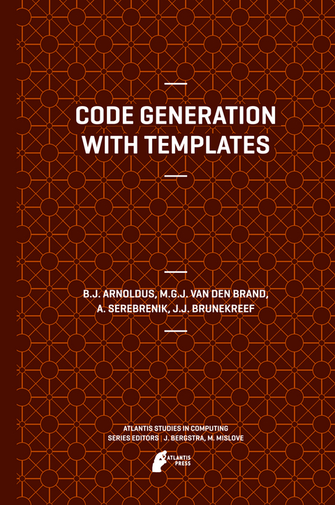 Code Generation with Templates - Jeroen Arnoldus, Mark van den Brand, A. Serebrenik, J.J. Brunekreef