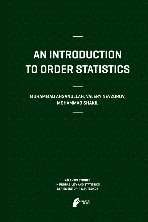 An Introduction to Order Statistics - Mohammad Ahsanullah, Valery B Nevzorov, Mohammad Shakil