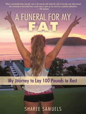 A Funeral for My Fat - Sharee Samuels