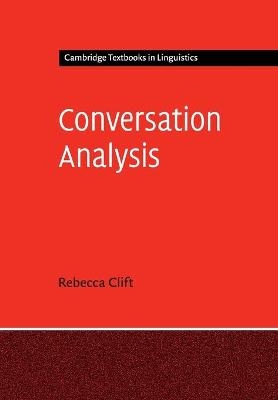 Conversation Analysis - Rebecca Clift