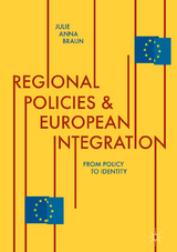 Regional Policies and European Integration - Julie Anna Braun