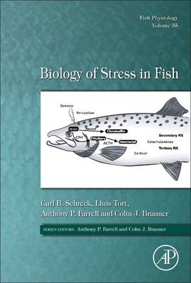 Biology of Stress in Fish - Carl B. Schreck, LLuis Tort, Anthony Farrell, Colin Brauner
