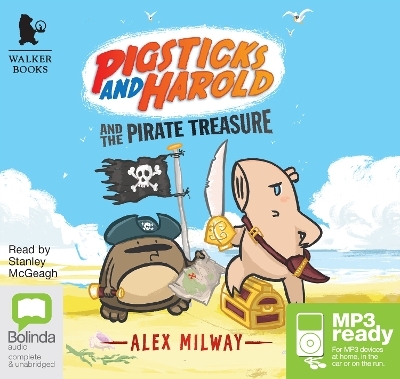 Pigsticks and Harold and the Pirate Treasure - Alex Milway