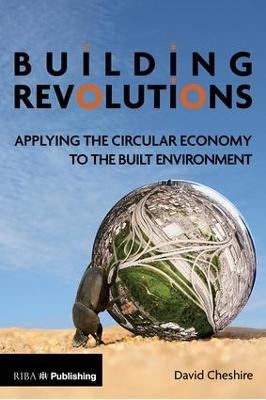 Building Revolutions - Mr David Cheshire