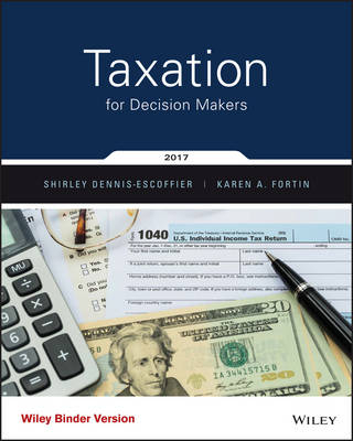 Taxation for Decision Makers - Shirley Dennis-Escoffier, Karen A. Fortin