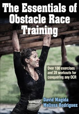 The Essentials of Obstacle Race Training - David Magida, Melissa Rodriguez