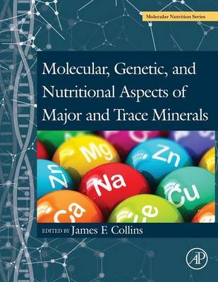 Molecular, Genetic, and Nutritional Aspects of Major and Trace Minerals - 