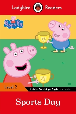 Ladybird Readers Level 2 - Peppa Pig - Sports Day (ELT Graded Reader) -  Ladybird,  Peppa Pig