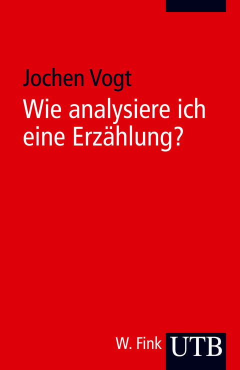 Wie analysiere ich eine Erz&auml;hlung? - Jochen Vogt