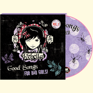 Rebella - Good Songs for Bad Girls!, Audio-CD. Vol.1