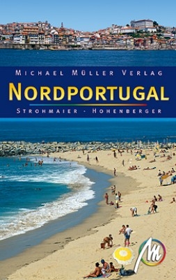 Nordportugal - J&uuml;rgen Strohmaier, Lydia Hohenberger