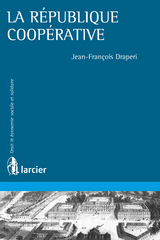 La r&eacute;publique coop&eacute;rative - Jean-Fran&ccedil;ois Draperi