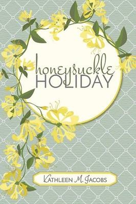 Honeysuckle Holiday