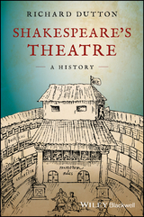 Shakespeare's Theatre: A History - Richard Dutton