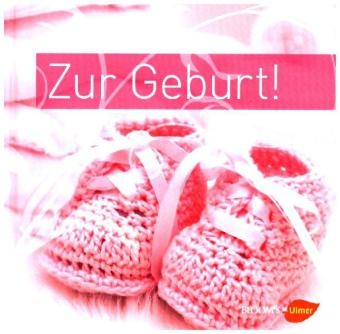 Zur Geburt! Ein M&auml;dchen
