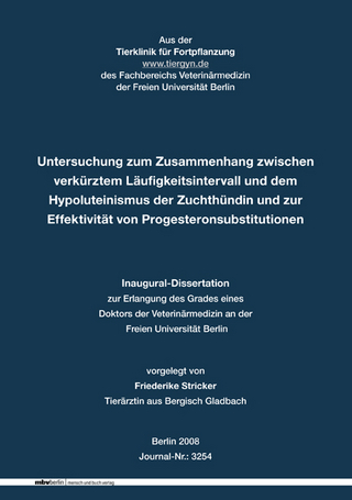 Untersuchung zum Zusammenhang zwischen verkürztem Läufigkeitsintervall und dem Hypoluteinismus der Zuchthündin und zur Effektivität von Progesteronsubstitutionen