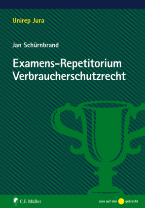 Examens-Repetitorium Verbraucherschutzrecht - Jan Sch&uuml;rnbrand