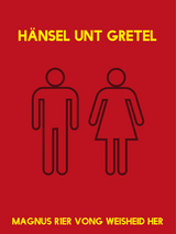 H&auml;nsel unt Gretel - Magnus R1er Vong Weisheid Her