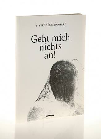 Geht mich nichts an! - Steffen Tuchscherer