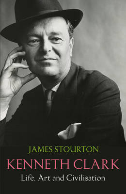 Kenneth Clark - James Stourton