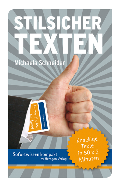 Sofortwissen kompakt: Stilsicher texten - Michaela Schneider