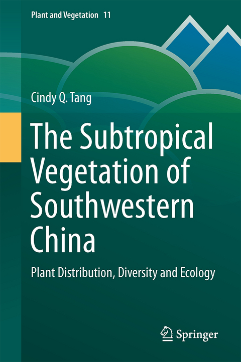 The Subtropical Vegetation of Southwestern China - Cindy Q. Tang
