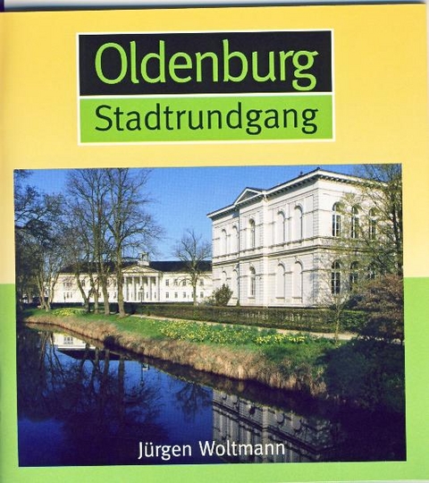 Oldenburg Stadtrundgang - J&uuml;rgen Woltmann