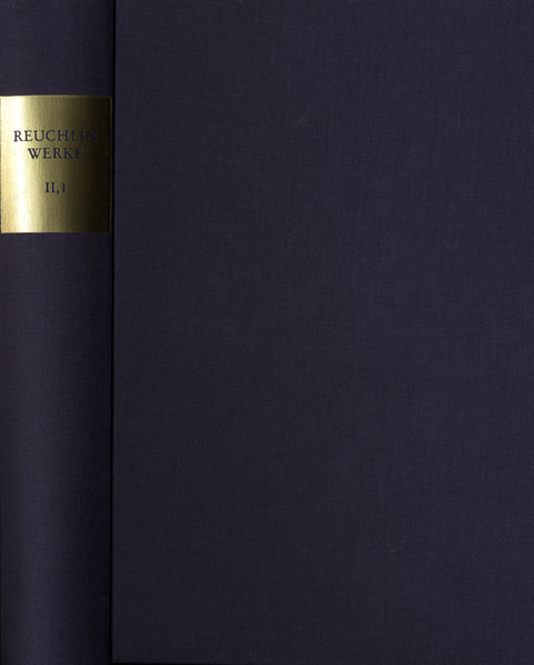 Johannes Reuchlin: S&auml;mtliche Werke. Kritische Ausgabe mit Kommentar / Band II,1: De arte cabalistica libri tres (1517). Die Kabbalistik - Johannes Reuchlin