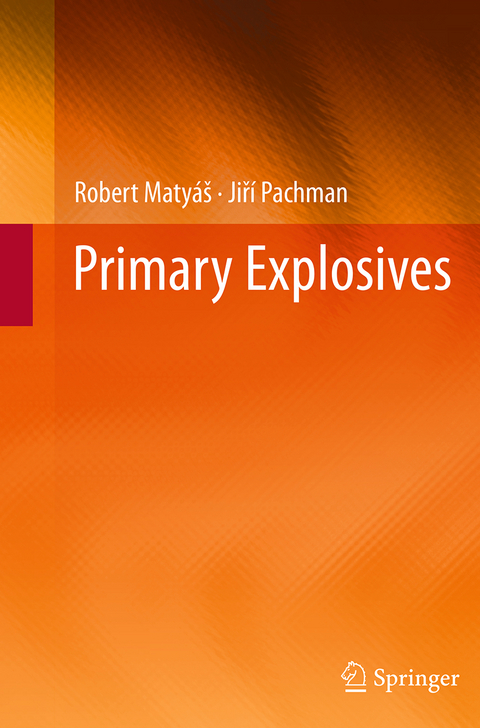 Primary Explosives - Robert Maty&aacute;&scaron;, Jiř&iacute; Pachman