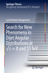 Search for New Phenomena in Dijet Angular Distributions at &radic;s = 8 and 13 TeV - Lene Kristian Bryngemark