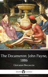 Decameron John Payne, 1886 by Giovanni Boccaccio - Delphi Classics (Illustrated) -  Giovanni Boccaccio