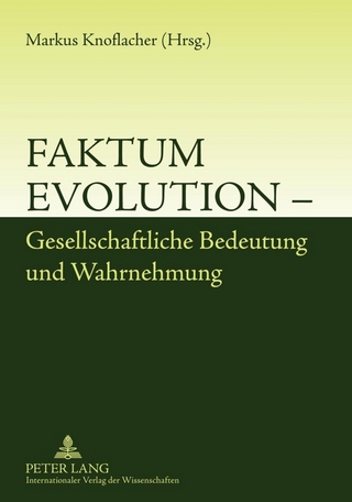 Faktum Evolution – Gesellschaftliche Bedeutung und Wahrnehmung