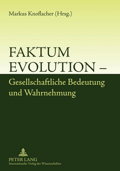 Faktum Evolution &ndash; Gesellschaftliche Bedeutung und Wahrnehmung - 