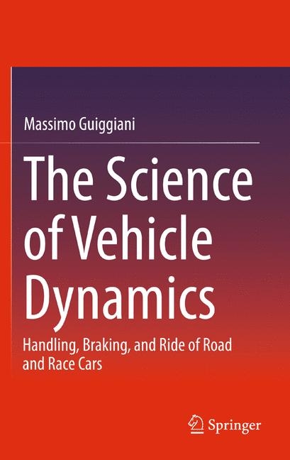 The Science of Vehicle Dynamics - Massimo Guiggiani