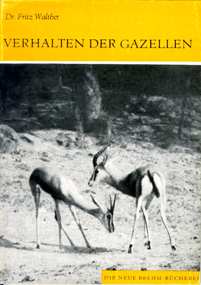 Verhalten der Gazellen - Fritz Walther